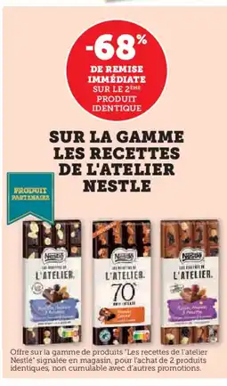 Hyper U Sur la gamme les recettes de l'atelier nestle offre