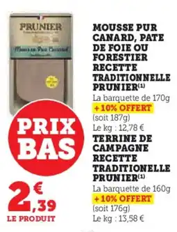 Hyper U PRUNIER Mousse pur canard, pate de foie ou forestier recette traditionnelle offre