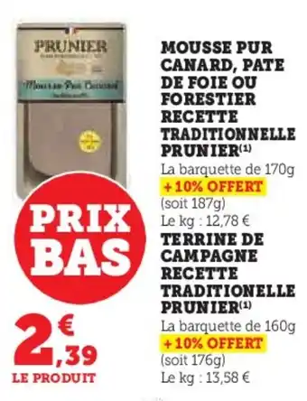 Hyper U PRUNIER Mousse pur canard, pate de foie ou forestier recette traditionnelle offre