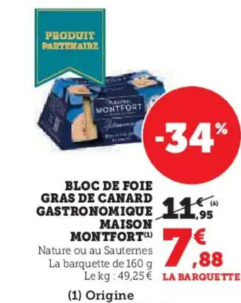 Hyper U MAISON MONTFORT Bloc de foie gras de canard gastronomique offre