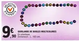 E.Leclerc GUIRLANDE DE BOULES MULTICOLORES offre