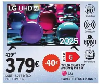 E.Leclerc TV LED 55UA73 55'' (POUCES) 139 CM offre
