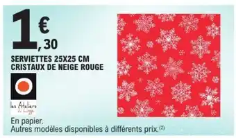 E.Leclerc SERVIETTES 25X25 CM CRISTAUX DE NEIGE ROUGE offre