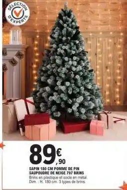E.Leclerc SAPIN 180 CM POMME DE PIN SAPOUDRÉ DE NEIGE 797 BRINS offre