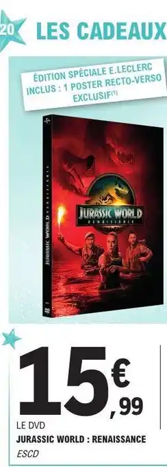 E.Leclerc LE DVD JURASSIC WORLD : RENAISSANCE offre