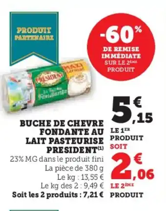 Hyper U PRESIDENT Buche de chevre fondante au lait pasteurise offre