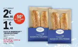 E.Leclerc FILETS DE MAQUEREAUX MAISON DELPIERRE offre