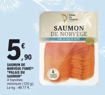 E.Leclerc Saumon de Norvège Fumé Palais du Saumon offre