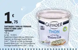 E.Leclerc TARTINABLE THON AU FROMAGE FOUETTÉ MME LOÏK “GUYADER” offre
