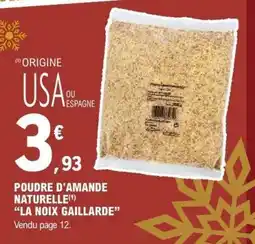 E.Leclerc POUDRE D'AMANDE NATURELLE LA NOIX GAILLARDE offre