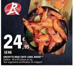 E.Leclerc CREVETTE ROSE CUITE LABEL ROUGE offre