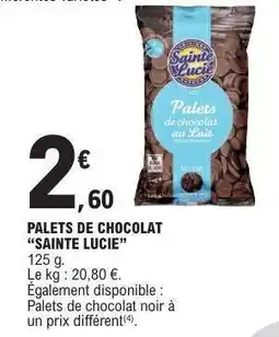 E.Leclerc PALETS DE CHOCOLAT “SAINTE LUCIE” offre