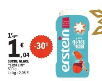 E.Leclerc SUCRE GLACE “ERSTEIN” offre