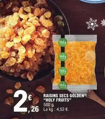 E.Leclerc RAISINS SECS GOLDEN 'HOLY FRUITS' offre