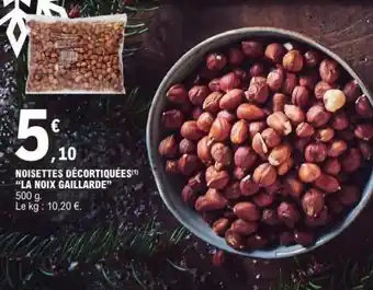 E.Leclerc Noisettes Décortiquées 'La Noix Gaillarde' offre