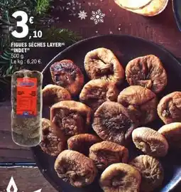 E.Leclerc FIGUES SÈCHES LAYER INDET offre