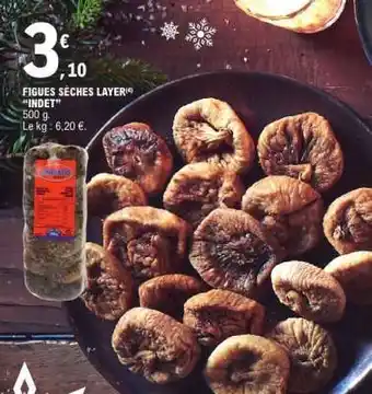 E.Leclerc FIGUES SÈCHES LAYER INDET offre