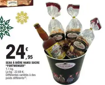 E.Leclerc SEAU À BIÈRE HANSI SUCRE “FORTWENGER” offre
