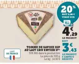 Hyper U Tomme de savoie igp au lait cru entier u offre