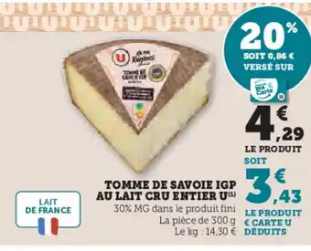 Hyper U Tomme de savoie igp au lait cru entier u offre