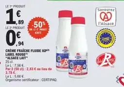 E.Leclerc CRÈME FRAÎCHE FLUIDE IGP LABEL ROUGE ALSACE LAIT offre