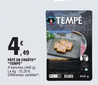 E.Leclerc PÂTÉ EN CROÛTE “TEMPÉ” offre