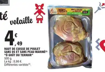 E.Leclerc HAUT DE CUISSE DE POULET SANS OS ET SANS PEAU MARINÉ Ô GOÛT DU TERROIR offre