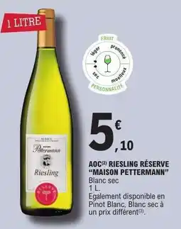 E.Leclerc AOC RIESLING RÉSERVE “MAISON PETTERMANN” offre