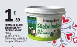E.Leclerc FROMAGE BLANC BIEBELESKÄS 'FERME ADAM' offre