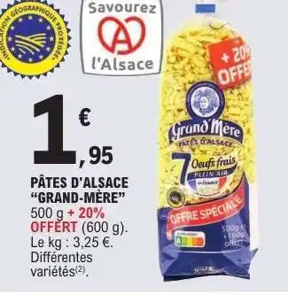 E.Leclerc PÂTES D'ALSACE GRAND MERE offre