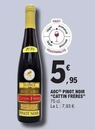 E.Leclerc AOC PINOT NOIR 'CATTIN FRÈRES' offre