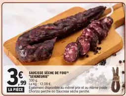 E.Leclerc SAUCISSE SÈCHE DE FOIE SEIGNEURIE offre