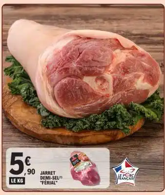 E.Leclerc JARRET DEMI-SEL 'FERIAL' offre