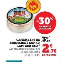 Hyper U REO Camembert de normandie aop au lait cru offre