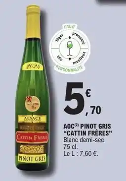 E.Leclerc AOC PINOT GRIS 'CATTIN FRÈRES' offre