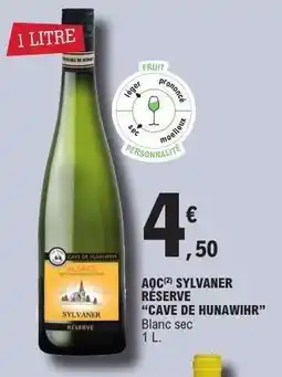 E.Leclerc AOC SYLVANER RÉSERVE CAVE DE HUNAWIHR offre
