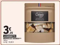 E.Leclerc LA BARQUETTE MERVEILLES SUCRÉES offre