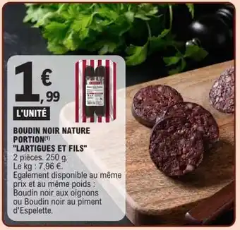 E.Leclerc BOUDIN NOIR NATURE PORTION LARTIGUES ET FILS offre