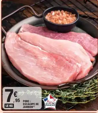 E.Leclerc Porc : Escalope de Jambon offre