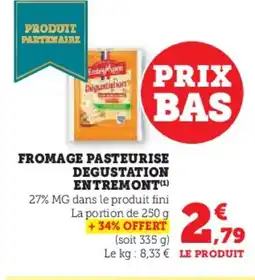 Hyper U ENTREMONT Fromage pasteurise degustation offre