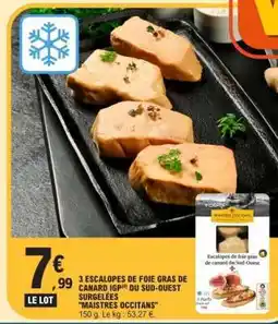 E.Leclerc 3 Escalopes de Foie Gras de Canard IGP du Sud-Ouest Surgelées offre