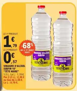 E.Leclerc VINAIGRE D'ALCOOL SURFIN 10° 'TÊTE NOIRE' offre