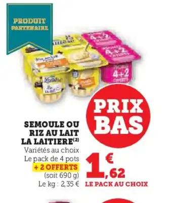 Hyper U LA LAITIERE Semoule ou riz au lait offre