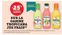 Hyper U Sur la gamme tropicana jus frais offre