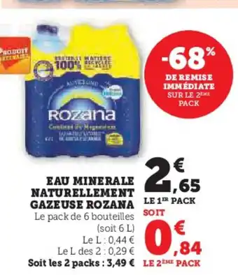Hyper U ROZANA Eau minerale naturellement gazeuse offre