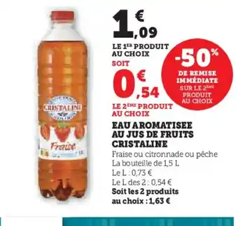 Hyper U CRISTALINE Eau aromatisee au jus de fruits offre