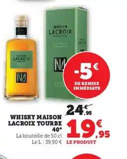 Hyper U MAISON LACROIX TOURBE Whisky offre