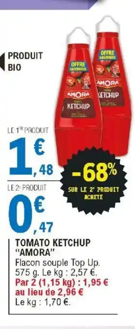 E.Leclerc TOMATO KETCHUP "AMORA" offre