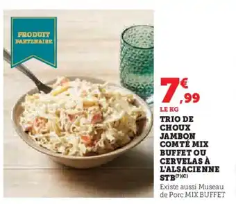 Hyper U Trio de choux jambon comté mix buffet ou cervelas à l'alsacienne stb offre