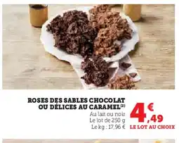 Hyper U Roses des sables chocolat ou délices au caramel offre